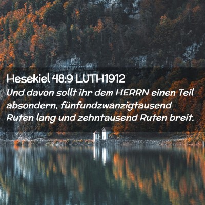 Picture 02 - Hesekiel 48:9 LUTH1912 - Und davon sollt ihr dem HERRN einen Teil - Bible Verse Picture