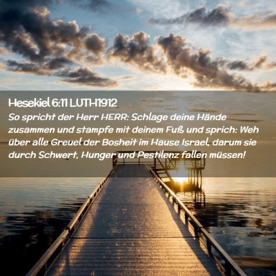 Picture 02 - Hesekiel 6:11 LUTH1912 - So spricht der Herr HERR: Schlage deine Hände - Bible Verse Picture