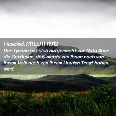 Picture 02 - Hesekiel 7:11 LUTH1912 - Der Tyrann hat sich aufgemacht zur Rute über die - Bible Verse Picture