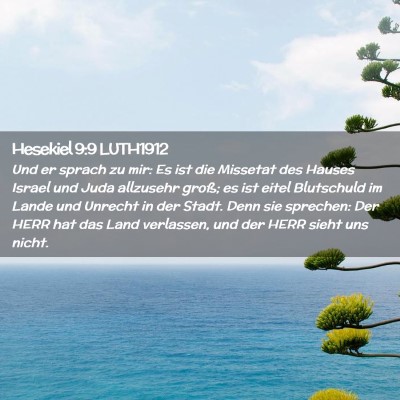 Picture 02 - Hesekiel 9:9 LUTH1912 - Und er sprach zu mir: Es ist die Missetat des - Bible Verse Picture