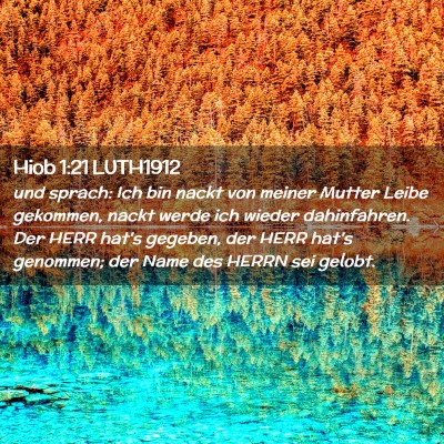 Picture 02 - Hiob 1:21 LUTH1912 - und sprach: Ich bin nackt von meiner Mutter Leibe - Bible Verse Picture