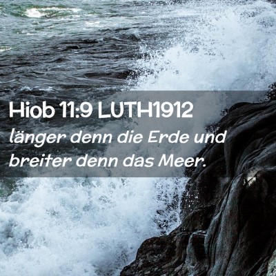Picture 02 - Hiob 11:9 LUTH1912 - länger denn die Erde und breiter denn das - Bible Verse Picture
