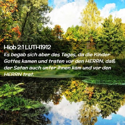Picture 02 - Hiob 2:1 LUTH1912 - Es begab sich aber des Tages, da die Kinder - Bible Verse Picture
