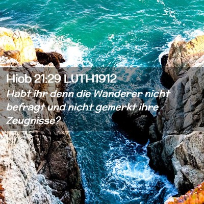Picture 02 - Hiob 21:29 LUTH1912 - Habt ihr denn die Wanderer nicht befragt und - Bible Verse Picture
