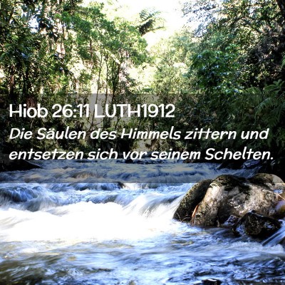 Picture 02 - Hiob 26:11 LUTH1912 - Die Säulen des Himmels zittern und entsetzen - Bible Verse Picture