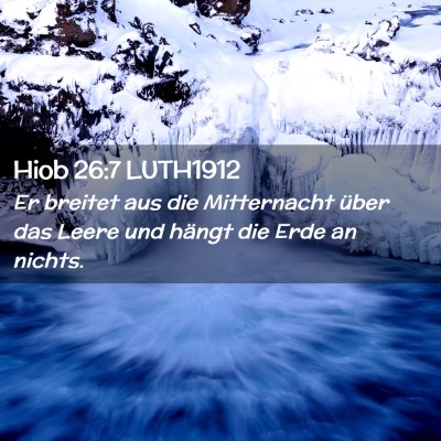 Picture 02 - Hiob 26:7 LUTH1912 - Er breitet aus die Mitternacht über das Leere - Bible Verse Picture