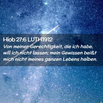 Picture 02 - Hiob 27:6 LUTH1912 - Von meiner Gerechtigkeit, die ich habe, will ich - Bible Verse Picture