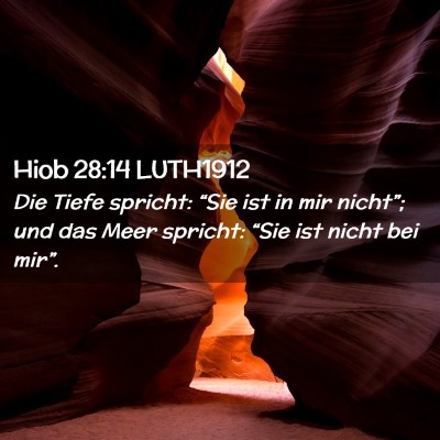 Picture 02 - Hiob 28:14 LUTH1912 - Die Tiefe spricht: “Sie ist in mir nicht”; - Bible Verse Picture