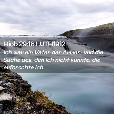 Picture 02 - Hiob 29:16 LUTH1912 - Ich war ein Vater der Armen; und die Sache des, - Bible Verse Picture