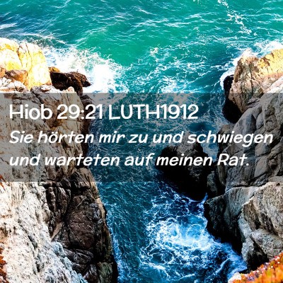 Picture 02 - Hiob 29:21 LUTH1912 - Sie hörten mir zu und schwiegen und warteten auf - Bible Verse Picture