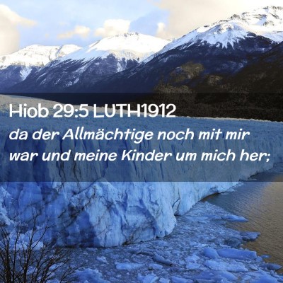 Picture 02 - Hiob 29:5 LUTH1912 - da der Allmächtige noch mit mir war und meine - Bible Verse Picture