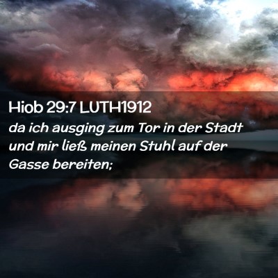 Picture 02 - Hiob 29:7 LUTH1912 - da ich ausging zum Tor in der Stadt und mir ließ - Bible Verse Picture