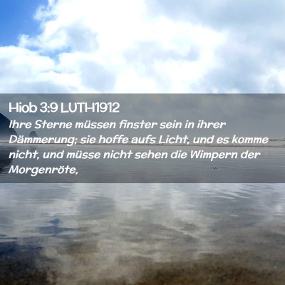 Picture 02 - Hiob 3:9 LUTH1912 - Ihre Sterne müssen finster sein in ihrer - Bible Verse Picture