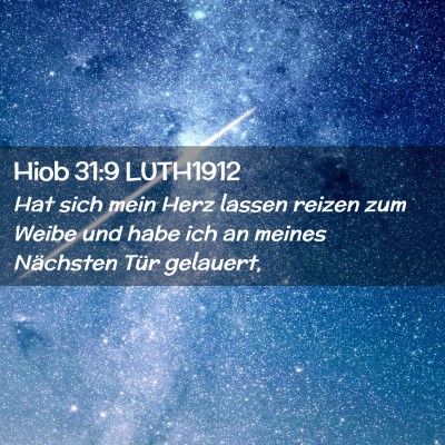 Picture 02 - Hiob 31:9 LUTH1912 - Hat sich mein Herz lassen reizen zum Weibe und - Bible Verse Picture