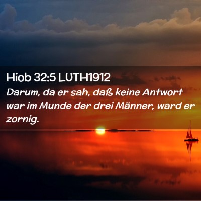 Picture 02 - Hiob 32:5 LUTH1912 - Darum, da er sah, daß keine Antwort war im Munde - Bible Verse Picture