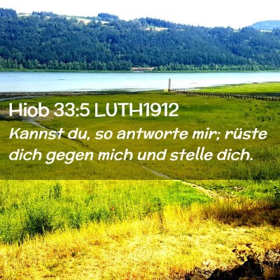 Picture 02 - Hiob 33:5 LUTH1912 - Kannst du, so antworte mir; rüste dich gegen - Bible Verse Picture