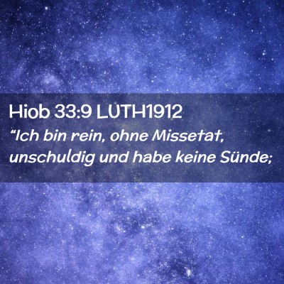Picture 02 - Hiob 33:9 LUTH1912 - “Ich bin rein, ohne Missetat, unschuldig und - Bible Verse Picture