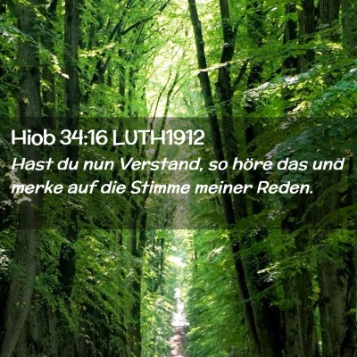 Picture 02 - Hiob 34:16 LUTH1912 - Hast du nun Verstand, so höre das und merke auf - Bible Verse Picture