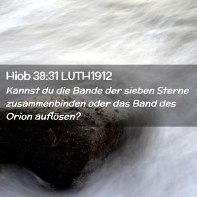 Picture 02 - Hiob 38:31 LUTH1912 - Kannst du die Bande der sieben Sterne - Bible Verse Picture