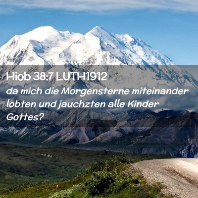 Picture 02 - Hiob 38:7 LUTH1912 - da mich die Morgensterne miteinander lobten und - Bible Verse Picture