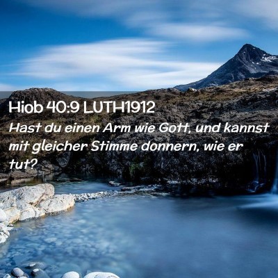 Picture 02 - Hiob 40:9 LUTH1912 - Hast du einen Arm wie Gott, und kannst mit - Bible Verse Picture