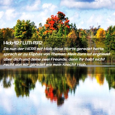 Picture 02 - Hiob 42:7 LUTH1912 - Da nun der HERR mit Hiob diese Worte geredet - Bible Verse Picture