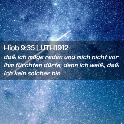 Picture 02 - Hiob 9:35 LUTH1912 - daß ich möge reden und mich nicht vor ihm - Bible Verse Picture