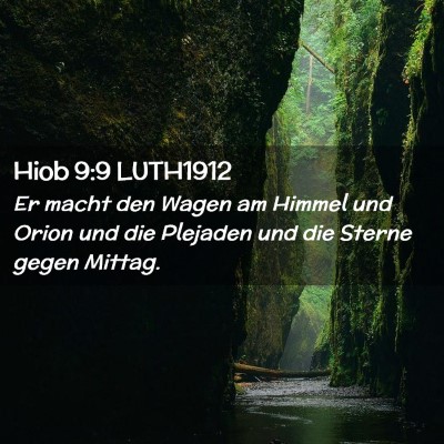 Picture 02 - Hiob 9:9 LUTH1912 - Er macht den Wagen am Himmel und Orion und die - Bible Verse Picture