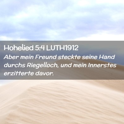 Picture 02 - Hohelied 5:4 LUTH1912 - Aber mein Freund steckte seine Hand durchs - Bible Verse Picture