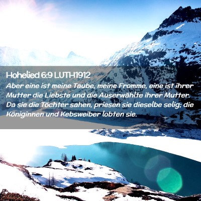 Picture 02 - Hohelied 6:9 LUTH1912 - Aber eine ist meine Taube, meine Fromme, eine ist - Bible Verse Picture