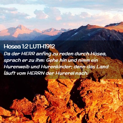 Picture 02 - Hosea 1:2 LUTH1912 - Da der HERR anfing zu reden durch Hosea, sprach - Bible Verse Picture