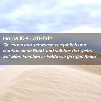 Picture 02 - Hosea 10:4 LUTH1912 - Sie reden und schwören vergeblich und machen - Bible Verse Picture