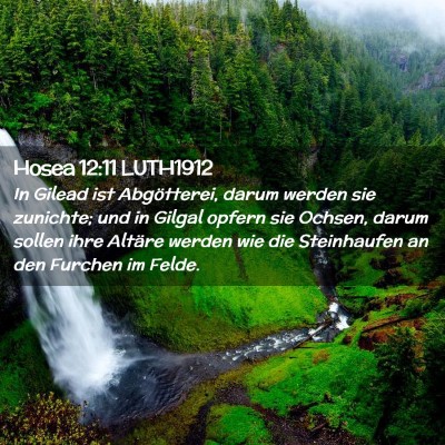 Picture 02 - Hosea 12:11 LUTH1912 - In Gilead ist Abgötterei, darum werden sie - Bible Verse Picture