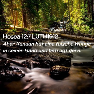 Picture 02 - Hosea 12:7 LUTH1912 - Aber Kanaan hat eine falsche Waage in seiner Hand - Bible Verse Picture