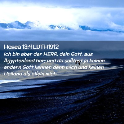 Picture 02 - Hosea 13:4 LUTH1912 - Ich bin aber der HERR, dein Gott, aus - Bible Verse Picture