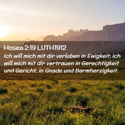 Picture 02 - Hosea 2:19 LUTH1912 - Ich will mich mit dir verloben in Ewigkeit; ich - Bible Verse Picture