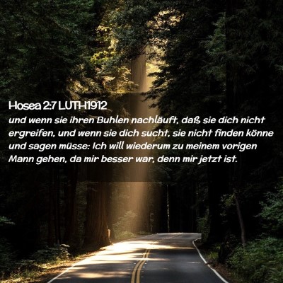 Picture 02 - Hosea 2:7 LUTH1912 - und wenn sie ihren Buhlen nachläuft, daß sie - Bible Verse Picture