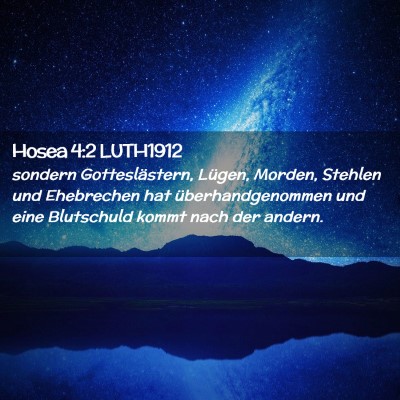 Picture 02 - Hosea 4:2 LUTH1912 - sondern Gotteslästern, Lügen, Morden, Stehlen - Bible Verse Picture