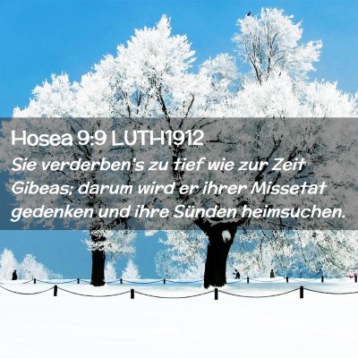 Picture 02 - Hosea 9:9 LUTH1912 - Sie verderben's zu tief wie zur Zeit Gibeas; - Bible Verse Picture