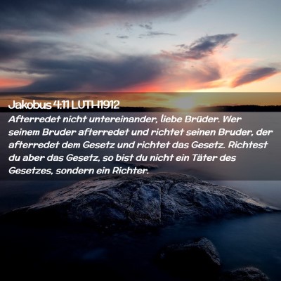 Picture 02 - Jakobus 4:11 LUTH1912 - Afterredet nicht untereinander, liebe Brüder. - Bible Verse Picture