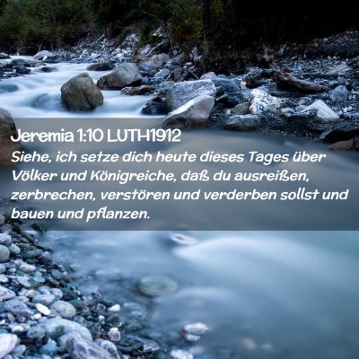 Picture 02 - Jeremia 1:10 LUTH1912 - Siehe, ich setze dich heute dieses Tages über - Bible Verse Picture