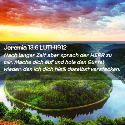 Picture 02 - Jeremia 13:6 LUTH1912 - Nach langer Zeit aber sprach der HERR zu mir: - Bible Verse Picture