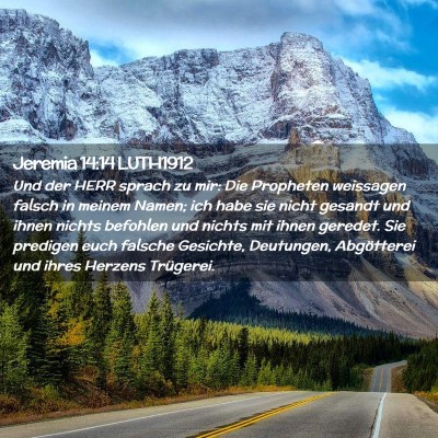 Picture 02 - Jeremia 14:14 LUTH1912 - Und der HERR sprach zu mir: Die Propheten - Bible Verse Picture