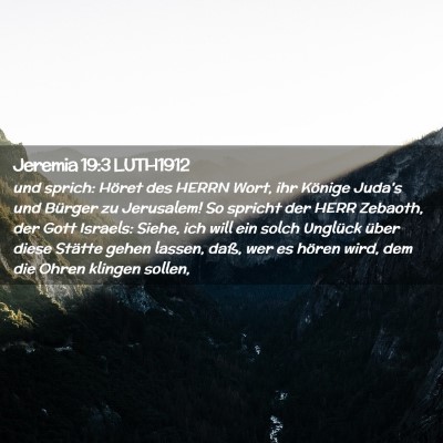 Picture 02 - Jeremia 19:3 LUTH1912 - und sprich: Höret des HERRN Wort, ihr Könige - Bible Verse Picture