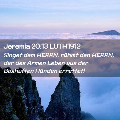 Picture 02 - Jeremia 20:13 LUTH1912 - Singet dem HERRN, rühmt den HERRN, der des Armen - Bible Verse Picture
