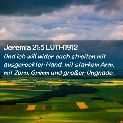 Picture 02 - Jeremia 21:5 LUTH1912 - Und ich will wider euch streiten mit ausgereckter - Bible Verse Picture