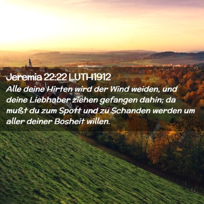 Picture 02 - Jeremia 22:22 LUTH1912 - Alle deine Hirten wird der Wind weiden, und deine - Bible Verse Picture