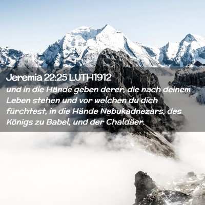 Picture 02 - Jeremia 22:25 LUTH1912 - und in die Hände geben derer, die nach deinem - Bible Verse Picture