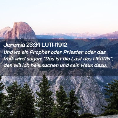 Picture 02 - Jeremia 23:34 LUTH1912 - Und wo ein Prophet oder Priester oder das Volk - Bible Verse Picture