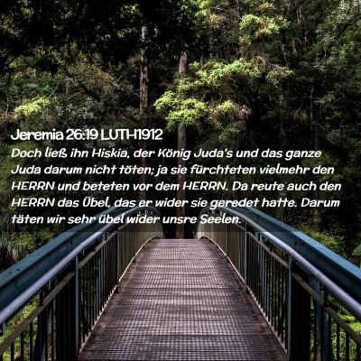 Picture 02 - Jeremia 26:19 LUTH1912 - Doch ließ ihn Hiskia, der König Juda's und das - Bible Verse Picture